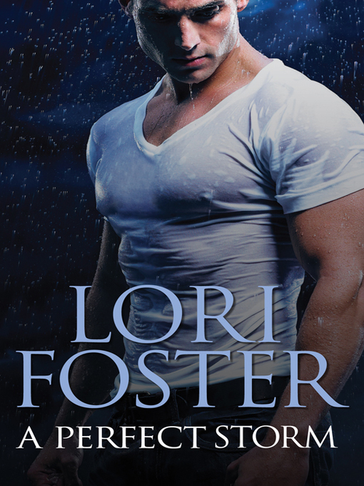 Title details for A Perfect Storm by Lori Foster - Available